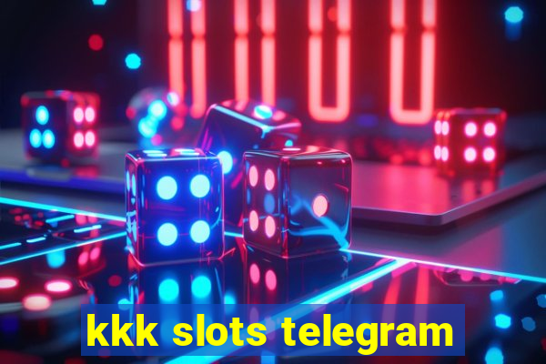 kkk slots telegram